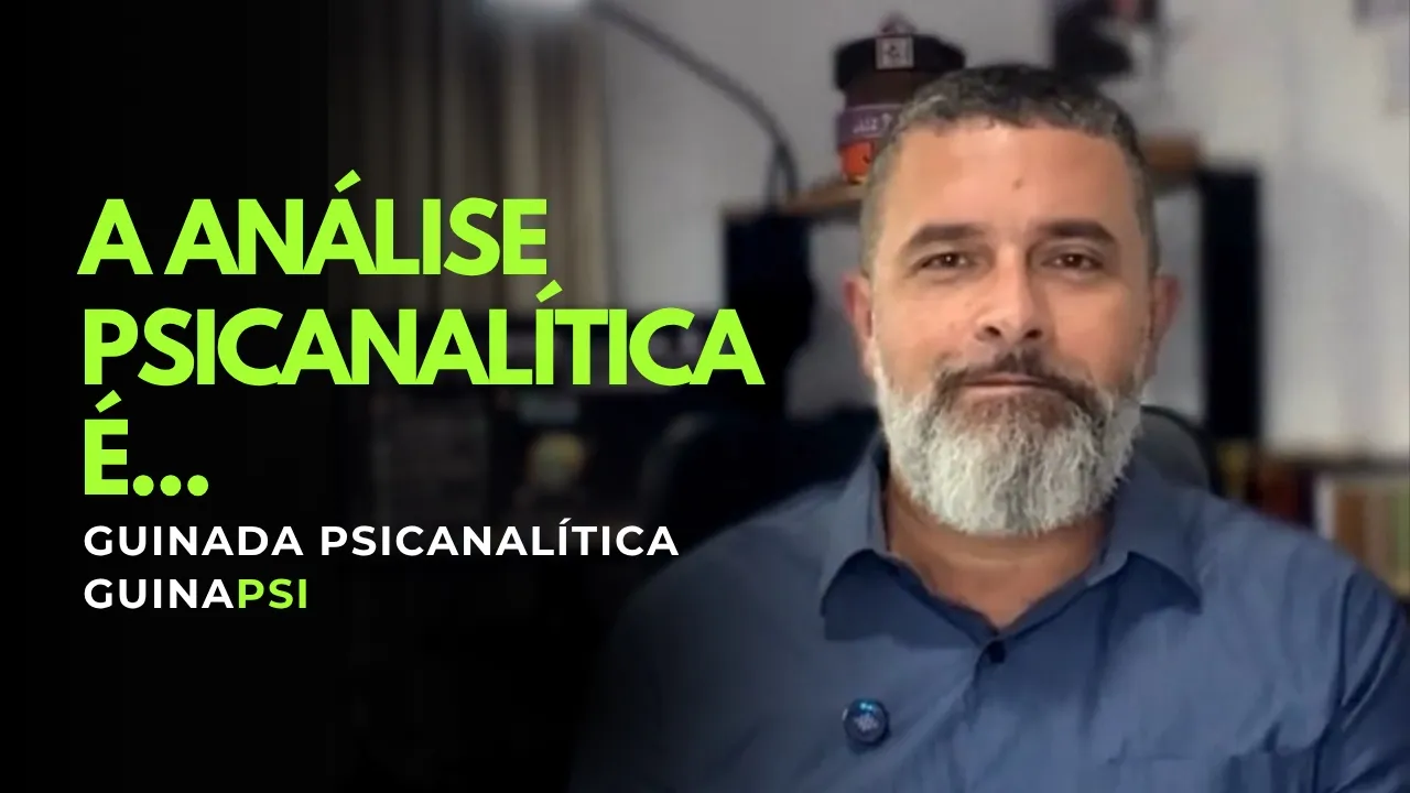 A ANÁLISE PSICANALÍTICA É...