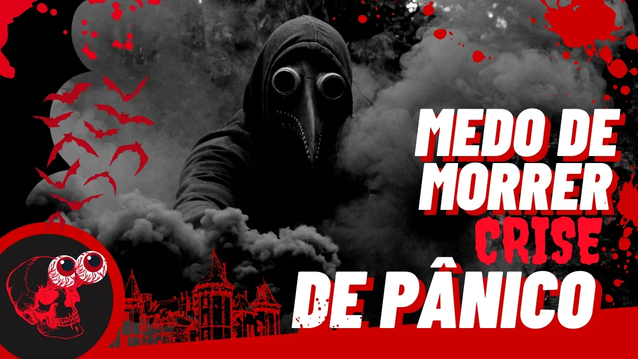 MEDO DE MORRER E CRISE DE PÂNICO: O QUE A MENTE ESTÁ TENTANDO DIZER?