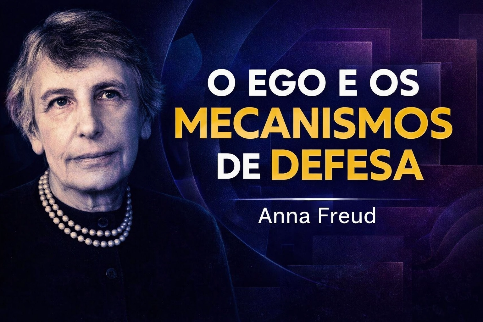 Anna Freud | 10 estudos iniciais